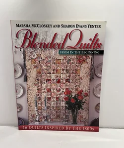 Blended Quilts From in the Beginning