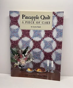 Pineapple Quilt, a Piece of Cake