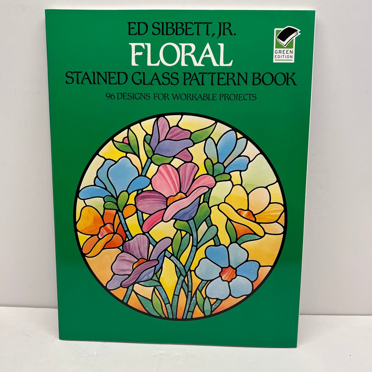 Floral Stained Glass Pattern Book by Ed Sibbett