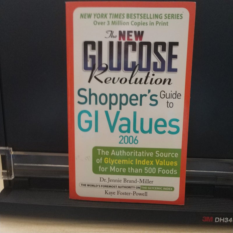 The New Glucose Revolution Shoppers' Guide to GI Values 2006