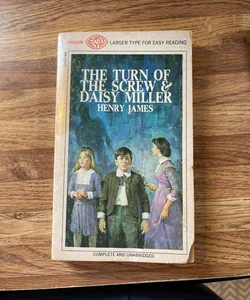 The Turn of the Screw & Daisy Miller