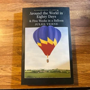 Around the World in Eighty Days and Five Weeks in a Balloon