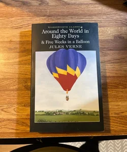 Around the World in Eighty Days and Five Weeks in a Balloon