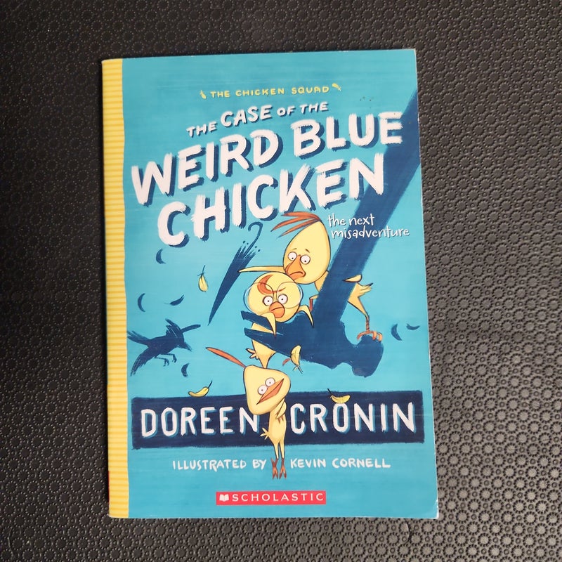 The Case of the Weird Blue Chicken