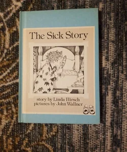 The Sick Story