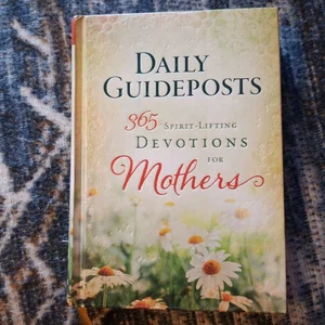 Daily Guideposts 365 Spirit-Lifting Devotions for Mothers
