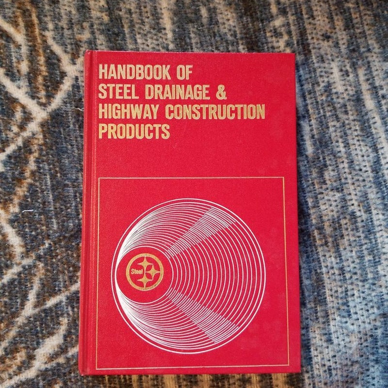 Handbook of Steel Drainage & Highway Construction Products 