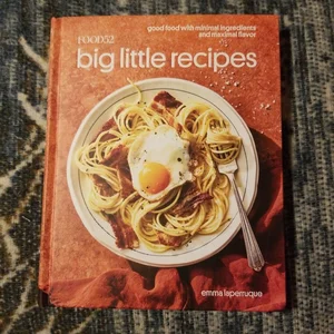 Food52 Big Little Recipes