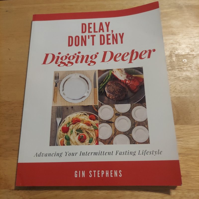 Delay, Don't Deny Digging Deeper