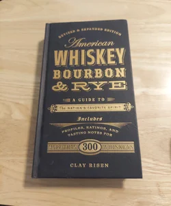 American Whiskey, Bourbon and Rye
