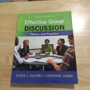 Effective Group Discussion: Theory and Practice
