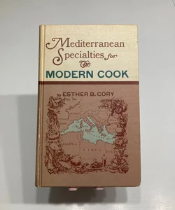 Mediterranean Specialties for the Modern Cook