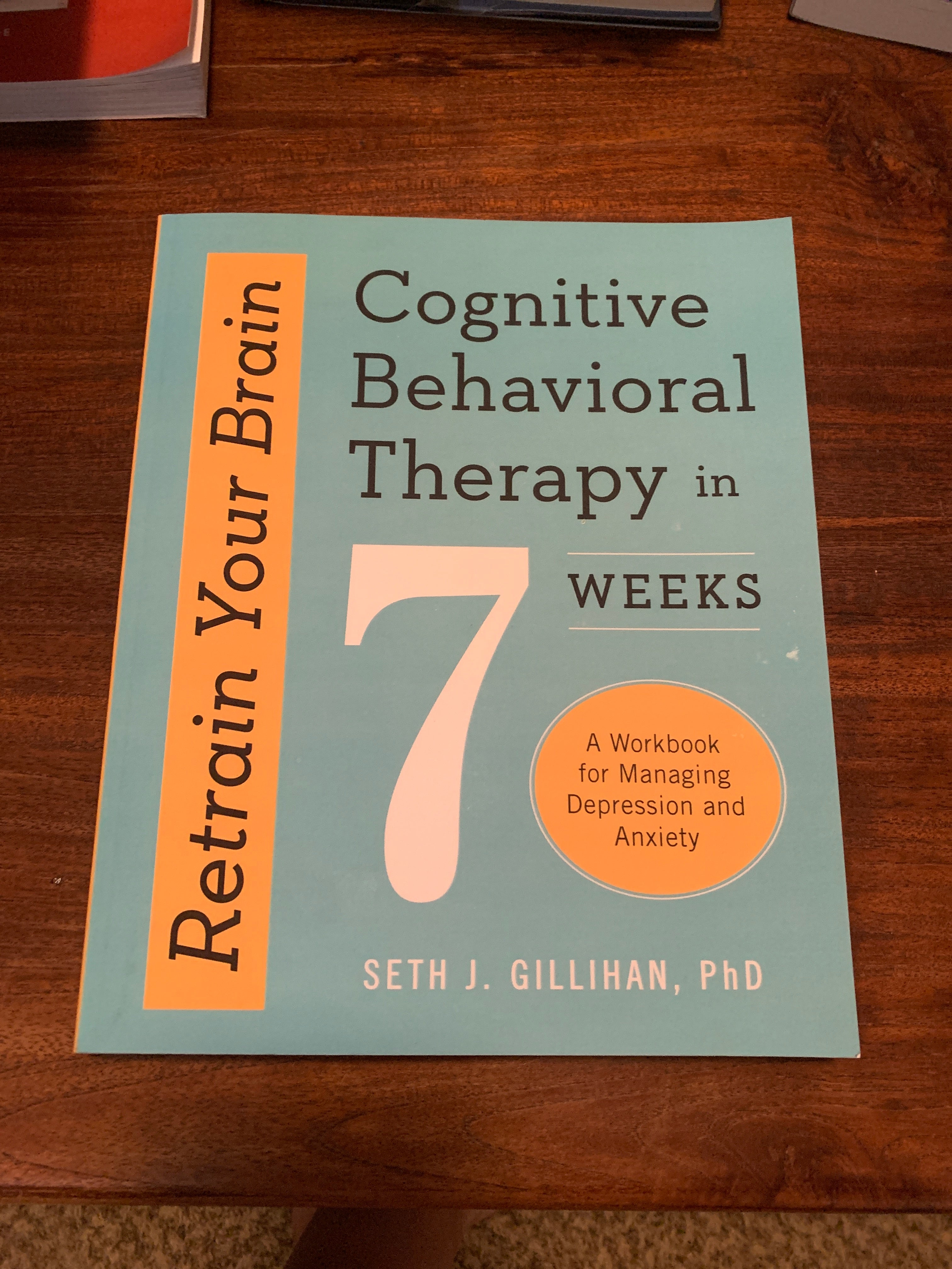 Retrain Your Brain: Cognitive Behavioral Therapy in 7 Weeks