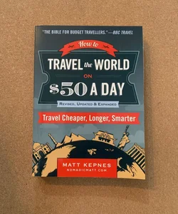 How to Travel the World on $50 a Day