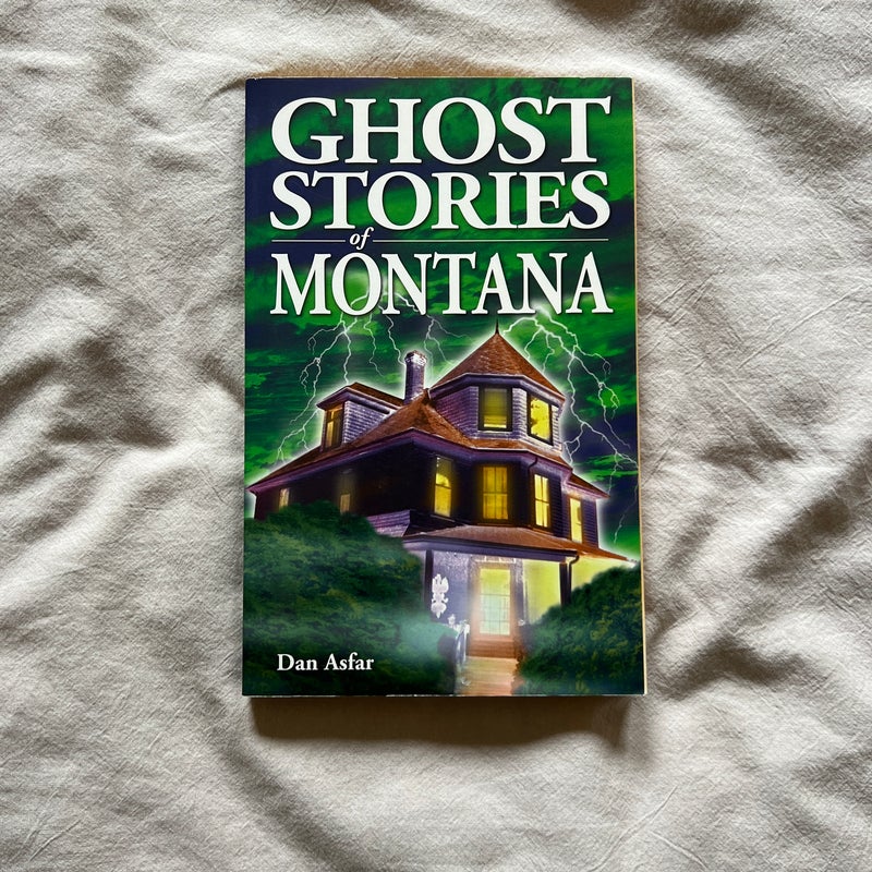 Ghost Stories of Montana