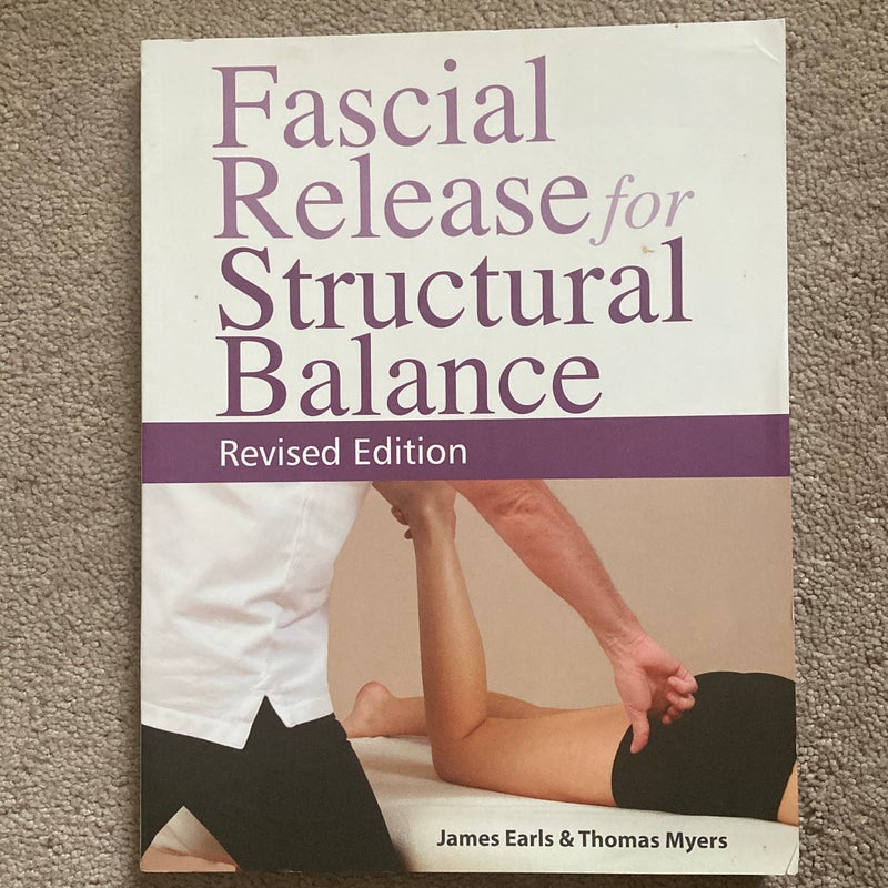 Fascial Release for Structural Balance, Revised Edition