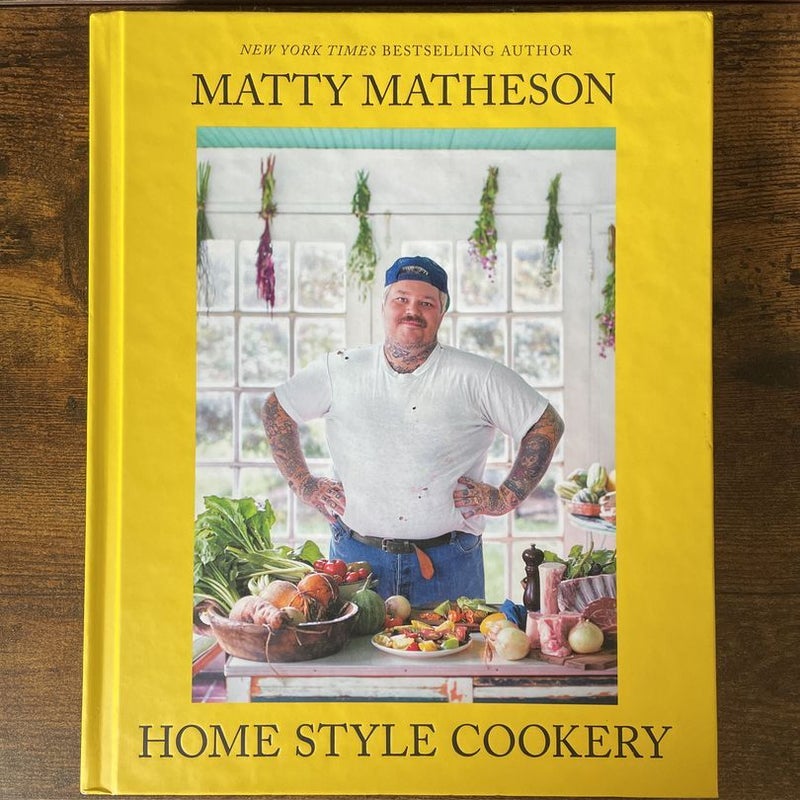 Matty Matheson: Home Style Cookery