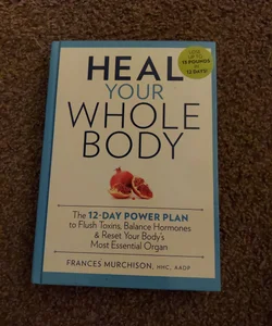Heal Your Whole Body