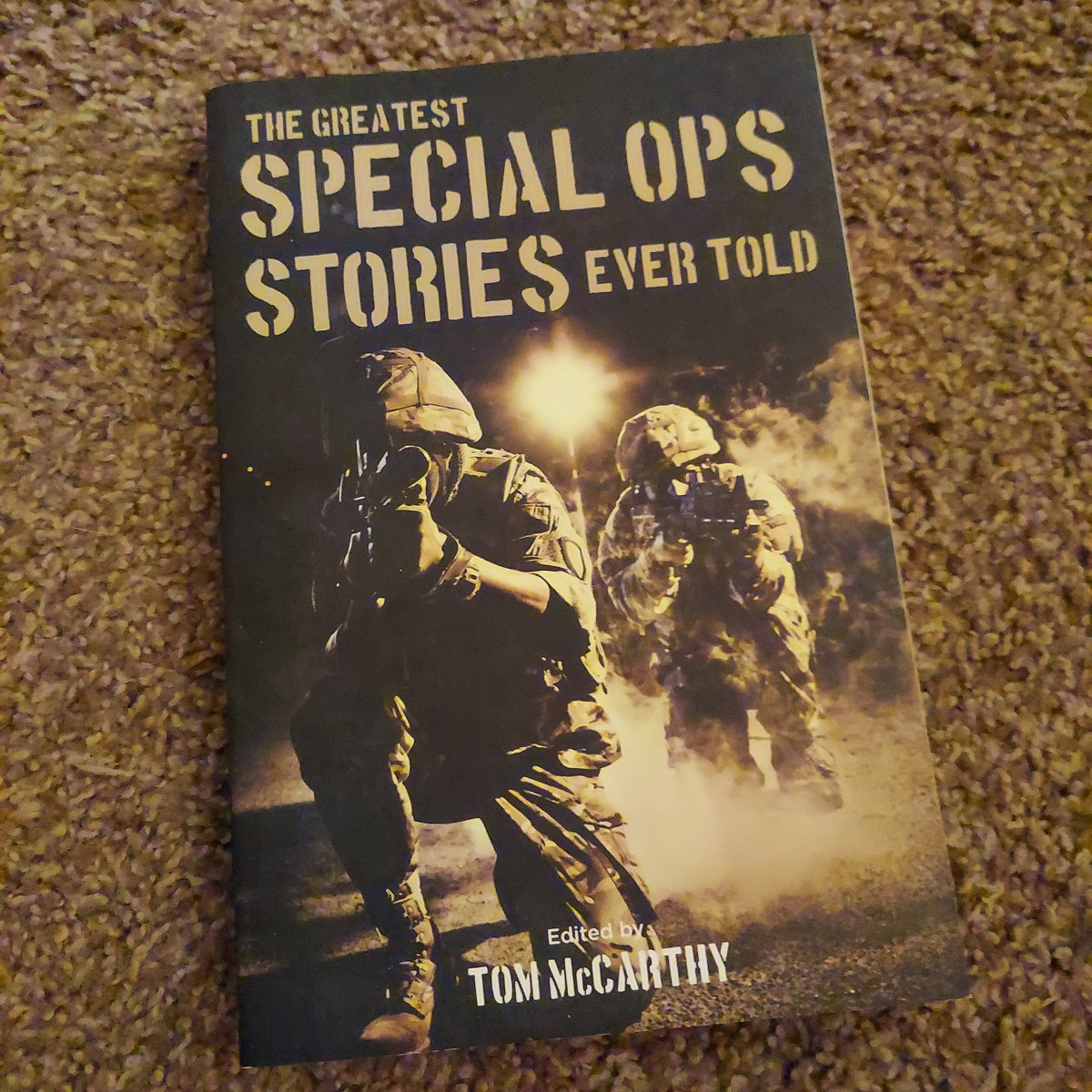 The Greatest Special Ops Stories Ever Told by Tom McCarthy