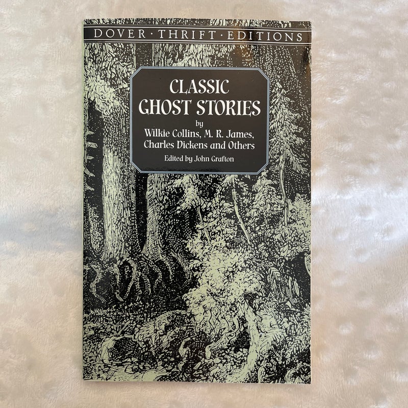 Classic Ghost Stories by Wilkie Collins, M. R. James, Charles Dickens and Others