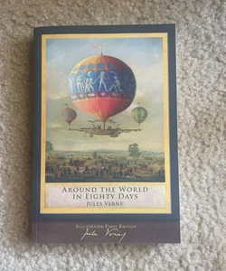 Around the World in Eighty Days (Illustrated First Edition)