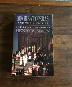 100 Great Operas and Their Stories