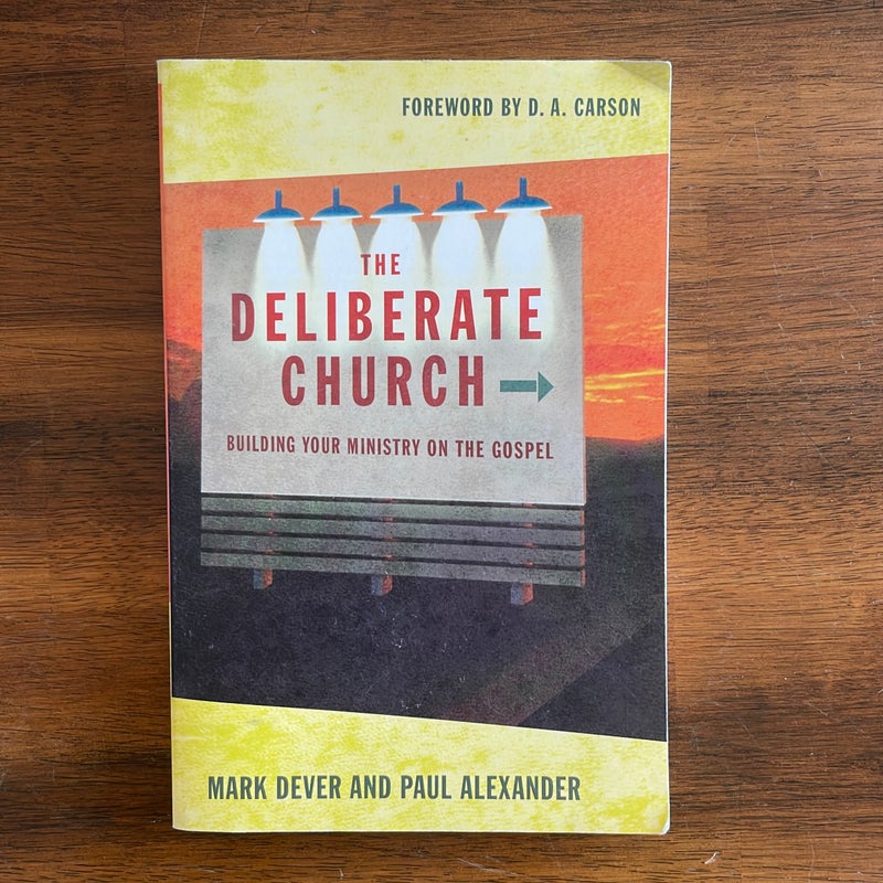 The Deliberate Church