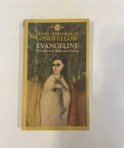 Evangeline and selected tales and poems