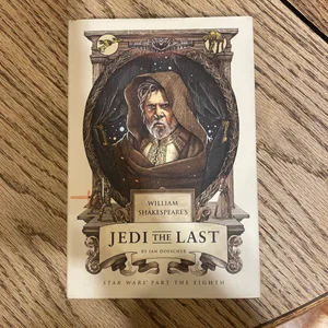 William Shakespeare's Jedi the Last