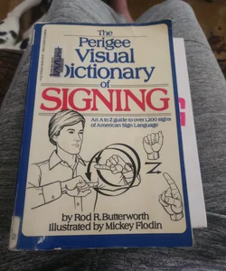 The Perigee Dictionary of Signing