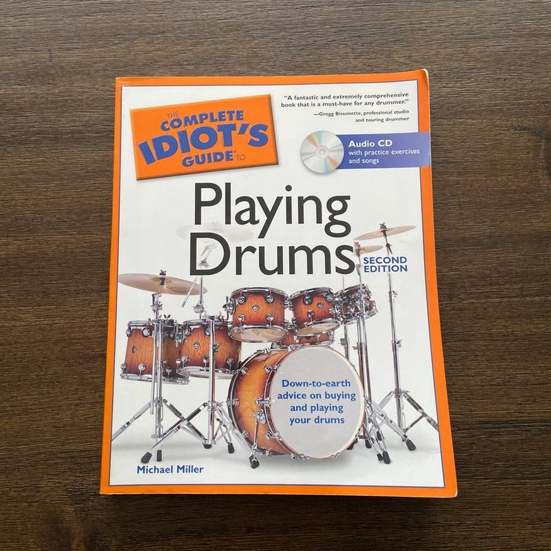 The Complete Idiot's Guide to Playing Drums, 2nd Edition