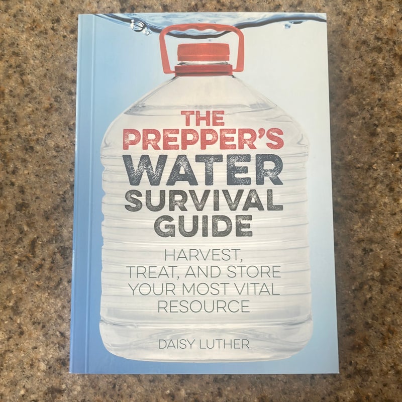 The Prepper's Water Survival Guide