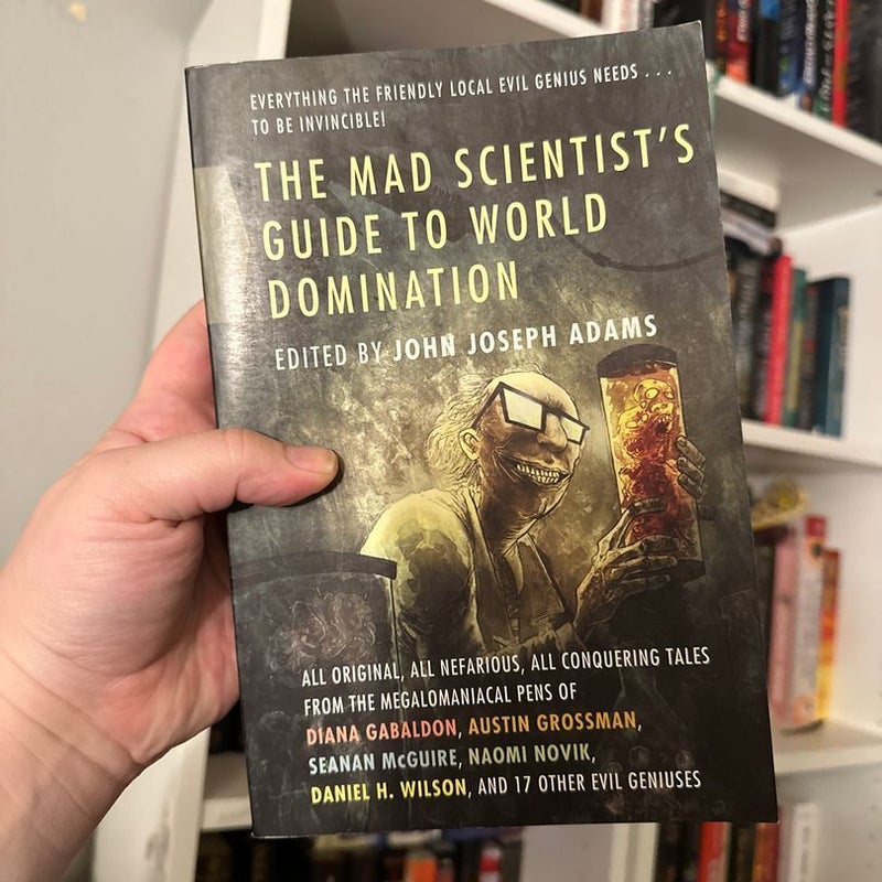 The Mad Scientist's Guide to World Domination