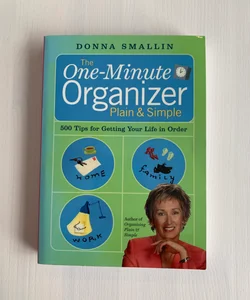 The One-Minute Organizer Plain and Simple