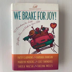 We Brake for Joy!