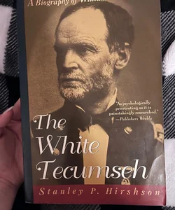 The white Tecumseh (William Sherman) 