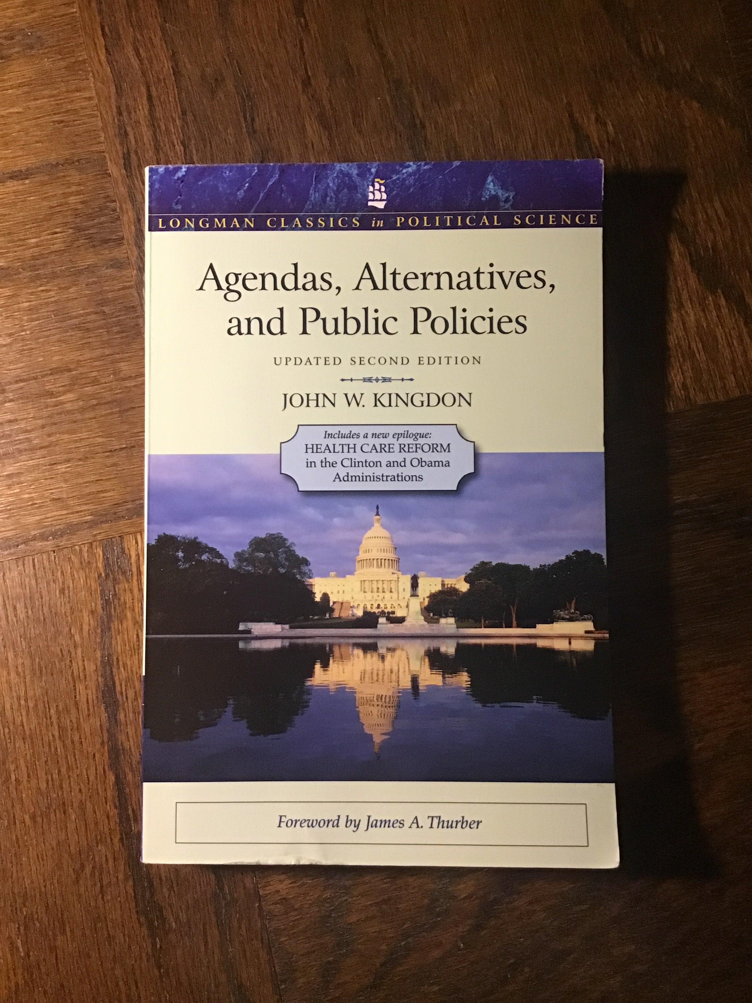 Agendas, Alternatives, and Public Policies, Update Edition, with an Epilogue on Health Care
