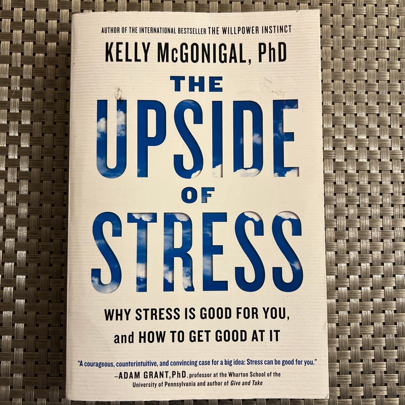 The Upside of Stress by Kelly McGonigal: 9781101982938