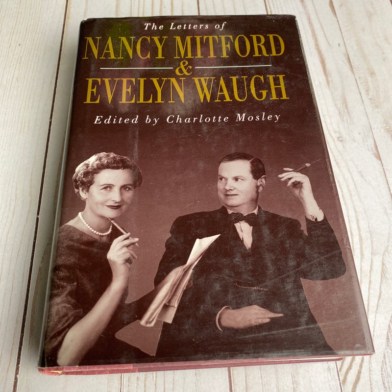 The Letters of Nancy Mitford and Evelyn Waugh by Nancy Mitford, Evelyn ...