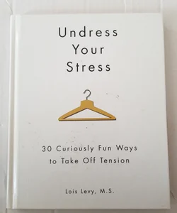 Undress Your Stress