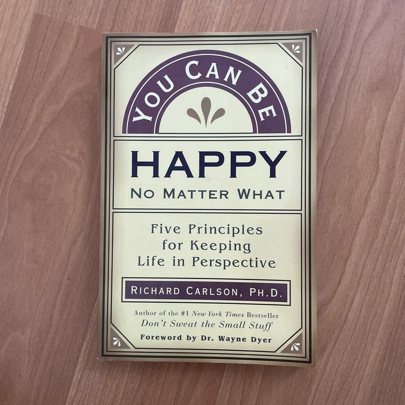 You Can Be Happy No Matter What