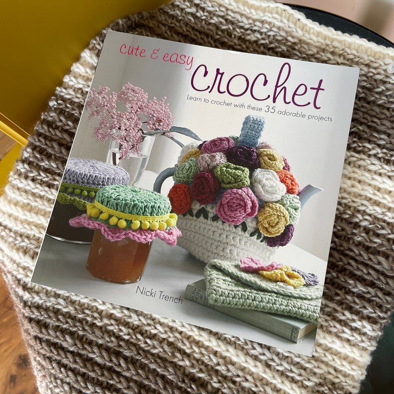 Cute and Easy Crochet