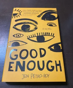 Good Enough: a Novel