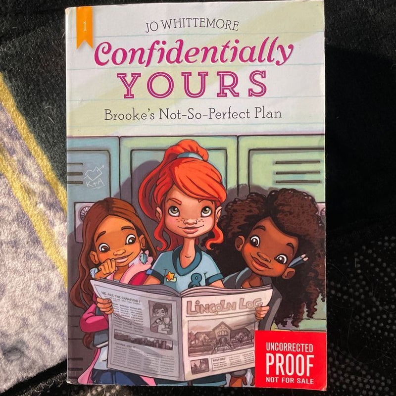 Confidentially Yours #1: Brooke's Not-So-Perfect Plan