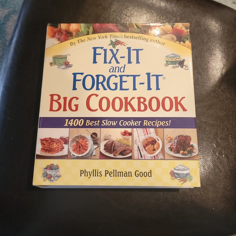 Fix-It and Forget-It Big Cookbook: 1400 Best Slow Cooker Recipes! by  Phyllis Good, Hardcover