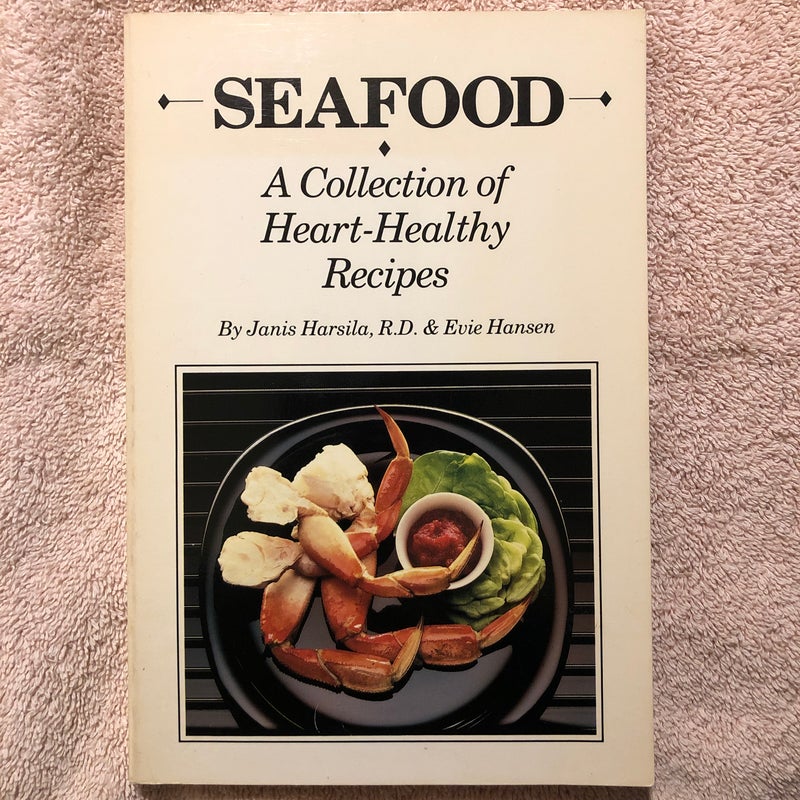 Seafood A Collection Of Heart-Healthy Recipes