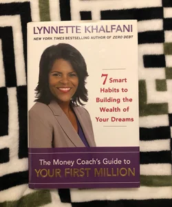 The Money Coach's Guide to Your First Million