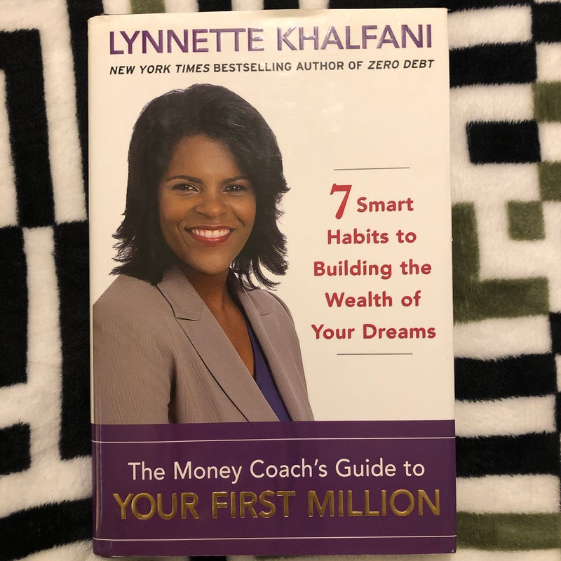 The Money Coach's Guide to Your First Million