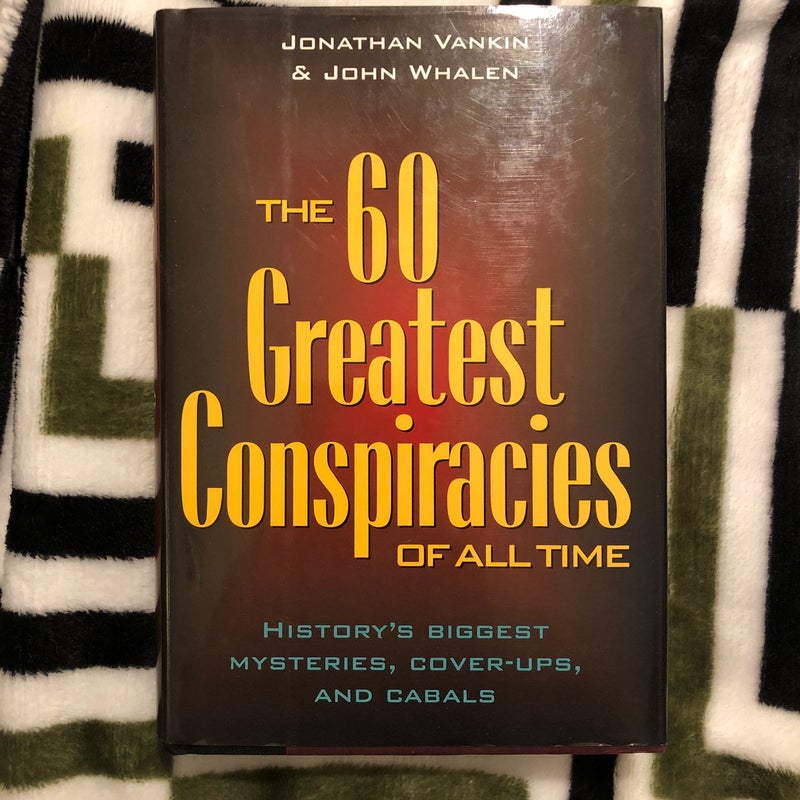 The 60 Greatest Conspiracies of All Time