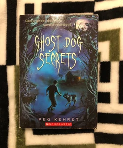 Ghost Dog Of Secrets